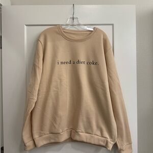 Beige "i need a diet coke." Graphic Sweatshirt